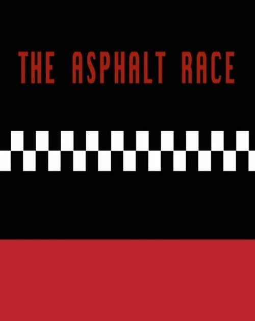 Смотреть фильм The Asphalt Race (2014) онлайн 