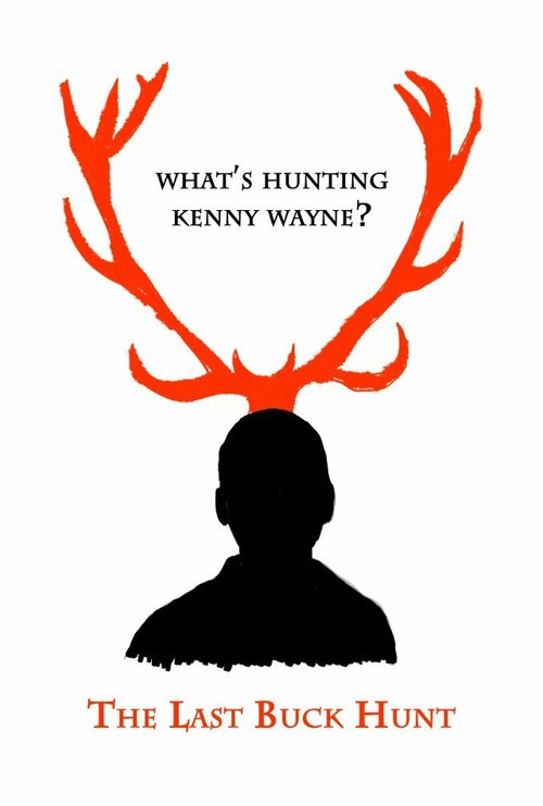 Смотреть фильм The Last Buck Hunt (2013) онлайн в хорошем качестве HDRip