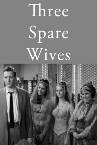 Смотреть фильм Three Spare Wives (1962) онлайн в хорошем качестве SATRip