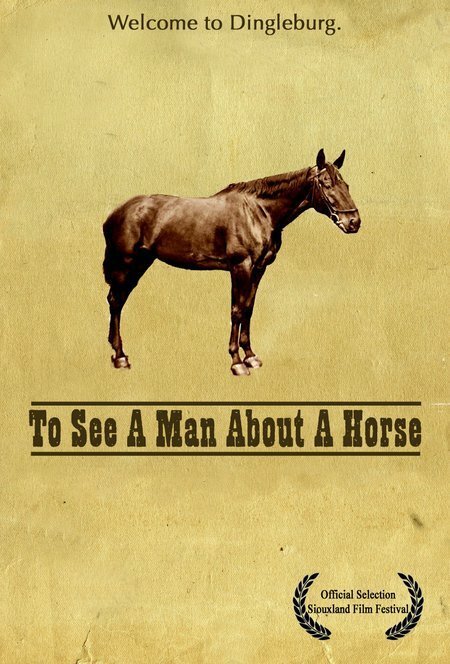 Смотреть фильм To See a Man About a Horse (2007) онлайн 