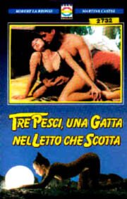 Смотреть фильм Три рыбки и одна кошка в раскаленной постели / Tre pesci, una gatta nel letto che scotta (1990) онлайн в хорошем качестве HDRip
