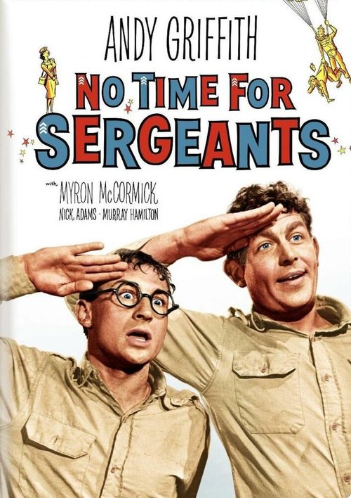Смотреть фильм Трудно быть сержантом / No Time for Sergeants (1958) онлайн в хорошем качестве SATRip