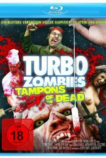 Смотреть фильм Turbo Zombi - Tampons of the Dead (2011) онлайн в хорошем качестве HDRip