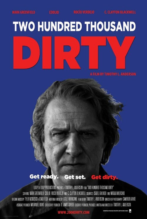 Смотреть фильм Two Hundred Thousand Dirty (2012) онлайн в хорошем качестве HDRip