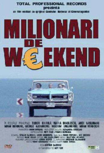 Смотреть фильм Уик-энд миллионеров / Milionari de weekend (2004) онлайн в хорошем качестве HDRip