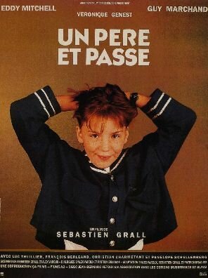 Смотреть фильм Un père et passe (1989) онлайн в хорошем качестве SATRip