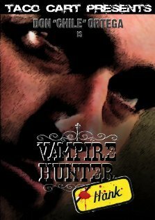 Смотреть фильм Vampire Hunter Hank (2008) онлайн в хорошем качестве HDRip