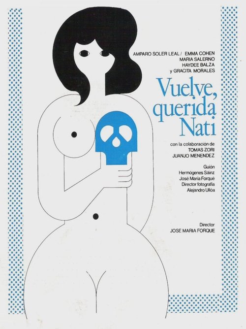 Смотреть фильм Возвращайся, дорогая Нати / Vuelve, querida Nati (1976) онлайн 