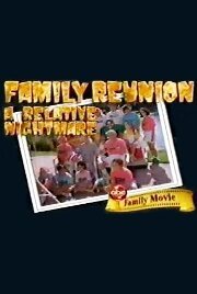 Смотреть фильм Встреча семьи / Family Reunion: A Relative Nightmare (1995) онлайн в хорошем качестве HDRip