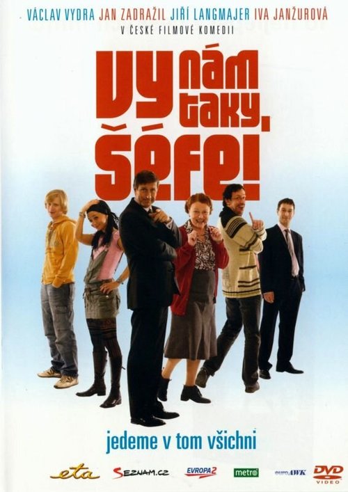 Смотреть фильм Vy nám taky séfe! (2008) онлайн в хорошем качестве HDRip