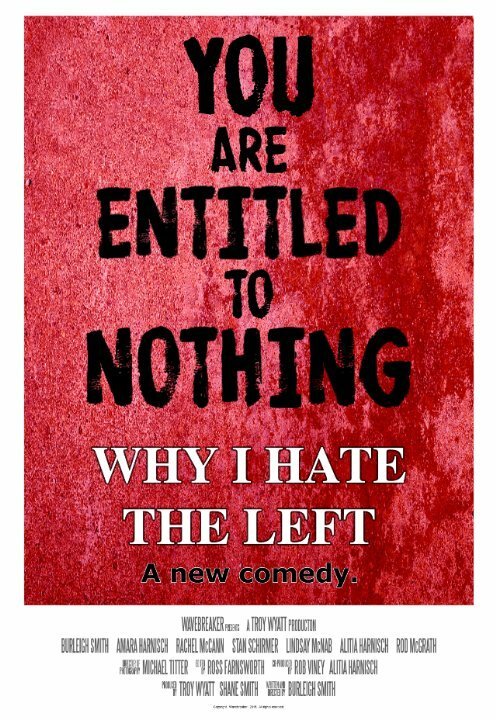 Смотреть фильм Why I Hate the Left (2015) онлайн 