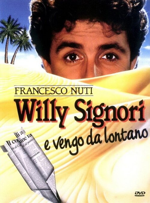 Смотреть фильм Willy Signori e vengo da lontano (1989) онлайн в хорошем качестве SATRip