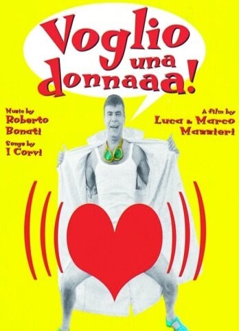 Смотреть фильм Я хочу женщину! / Voglio una donnaaa! (1998) онлайн в хорошем качестве HDRip