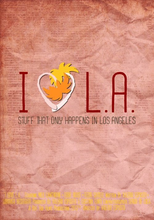 Смотреть фильм Я люблю Лос-Анджелес / I Love L.A. (2013) онлайн 