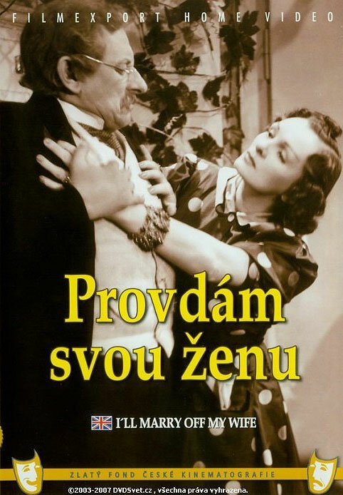 Смотреть фильм Я женился на своей жене / Provdám svou zenu (1941) онлайн 