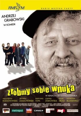 Смотреть фильм Заведи себе внука / Zróbmy sobie wnuka (2003) онлайн в хорошем качестве HDRip