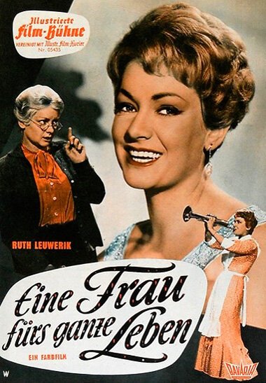 Смотреть фильм Жена на всю жизнь / Eine Frau fürs ganze Leben (1960) онлайн в хорошем качестве SATRip