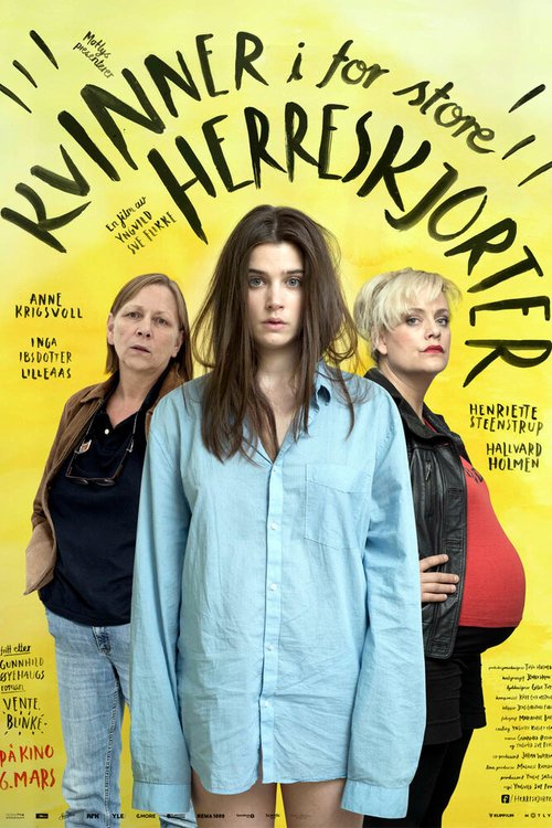 Смотреть фильм Женщины в мужских рубашках / Kvinner i for store herreskjorter (2015) онлайн в хорошем качестве HDRip