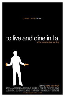 Смотреть фильм Жить и обедать в Лос-Анджелесе / To Live and Dine in L.A. (2009) онлайн 