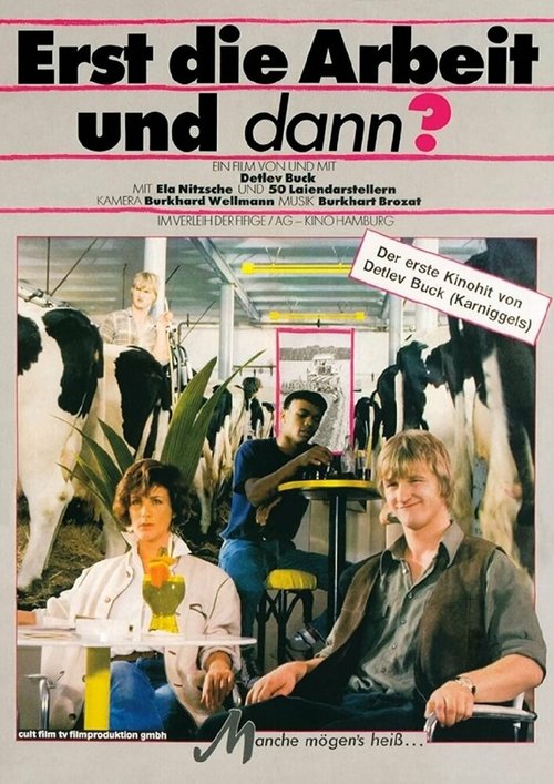 Смотреть фильм Erst die Arbeit und dann? (1985) онлайн в хорошем качестве SATRip