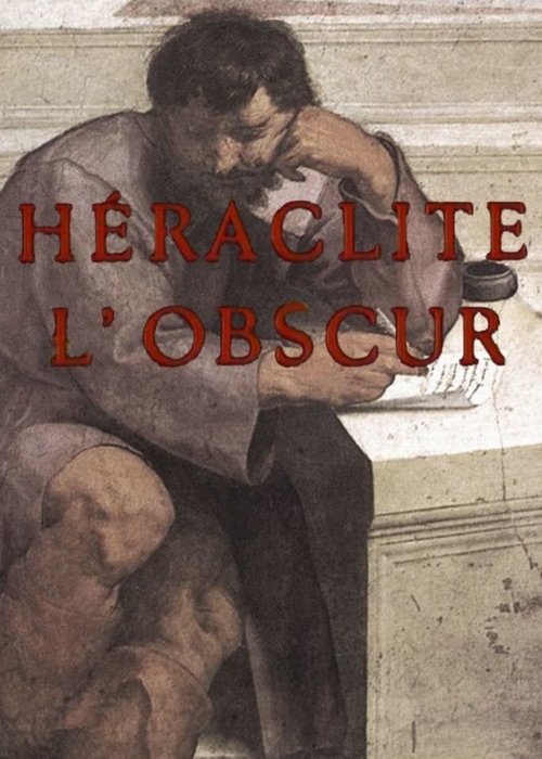 Смотреть фильм Гераклит Тёмный / Héraclite l'obscur (1967) онлайн в хорошем качестве SATRip