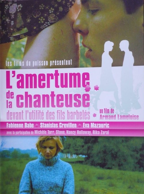 Смотреть фильм L'amertume de la chanteuse devant l'utilité des fils barbelés (2002) онлайн в хорошем качестве HDRip