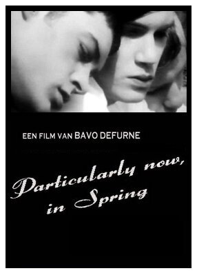 Смотреть фильм Особенно сейчас, весной / Particularly Now, in Spring (1996) онлайн 