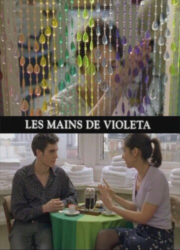 Смотреть фильм Руки Виолетты / Les mains de Violeta (1998) онлайн 
