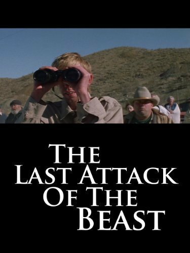 Смотреть фильм The Last Attack of the Beast (2002) онлайн 