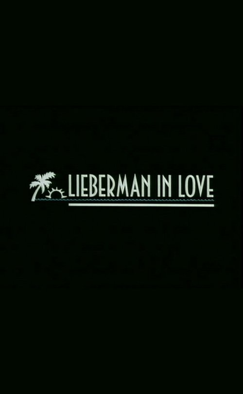 Влюбленный Лейберман / Lieberman in Love