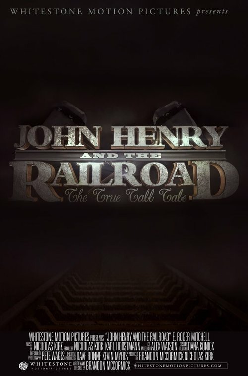 Смотреть фильм Джон Генри и железная дорога / John Henry and the Railroad (2013) онлайн в хорошем качестве HDRip