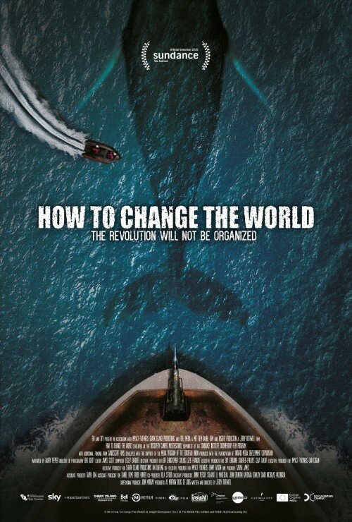 Смотреть фильм Как изменить мир / How to Change the World (2015) онлайн в хорошем качестве HDRip