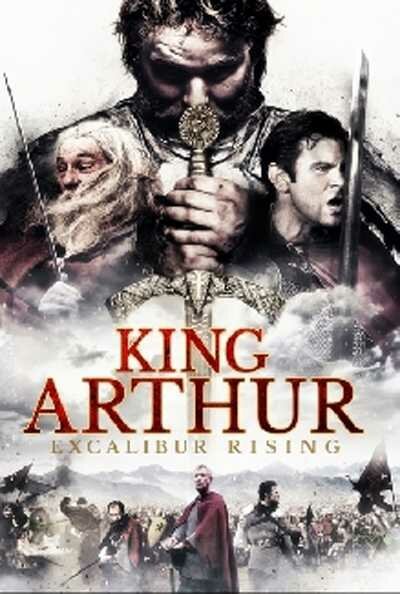Смотреть фильм Король Артур: Возвращение Экскалибура / King Arthur: Excalibur Rising (2017) онлайн в хорошем качестве HDRip