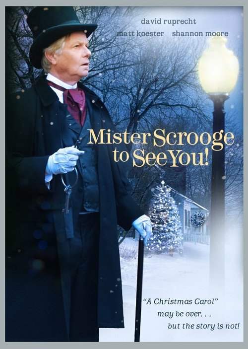 Смотреть фильм Mister Scrooge to See You (2013) онлайн в хорошем качестве HDRip