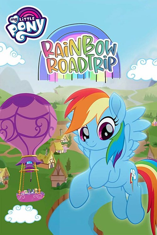 Смотреть фильм Мой маленький пони: Путешествие по радуге / My Little Pony: Rainbow Roadtrip (2019) онлайн в хорошем качестве HDRip