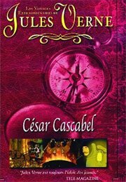 Смотреть фильм Невероятные путешествия с Жюлем Верном: Сезар Каскабель / Les voyages extraordinaires de Jules Verne - César Cascabel (2001) онлайн в хорошем качестве HDRip