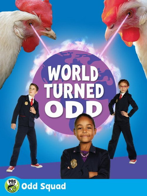 Смотреть фильм Odd Squad: World Turned Odd (2018) онлайн в хорошем качестве HDRip