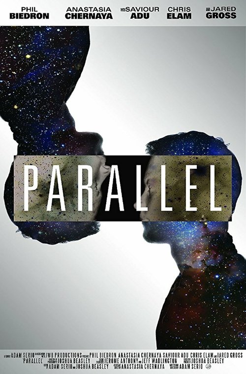 Смотреть фильм Parallel (2017) онлайн 