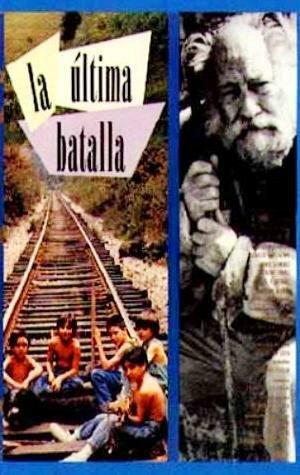 Смотреть фильм Последняя битва / La ultima batalla (1993) онлайн в хорошем качестве HDRip