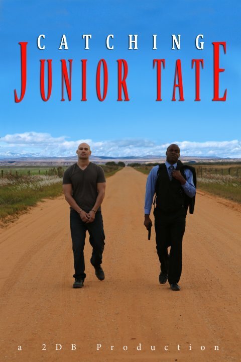 Смотреть фильм Поймать Джуниора Тейта / Catching Junior Tate (2015) онлайн в хорошем качестве HDRip