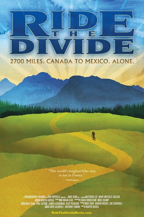 Смотреть фильм Ride the Divide (2010) онлайн в хорошем качестве HDRip