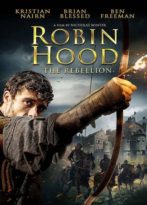 Смотреть фильм Робин Гуд: Восстание / Robin Hood: The Rebellion (2018) онлайн в хорошем качестве HDRip