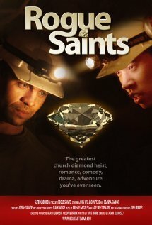 Смотреть фильм Rogue Saints (2011) онлайн в хорошем качестве HDRip