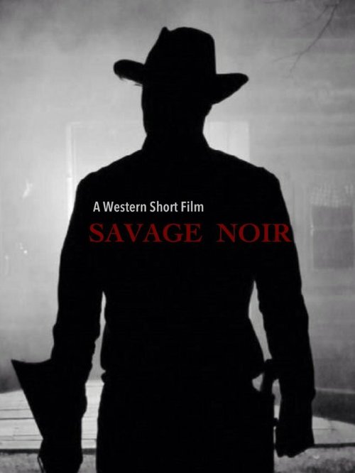 Смотреть фильм Savage Noir (2013) онлайн 