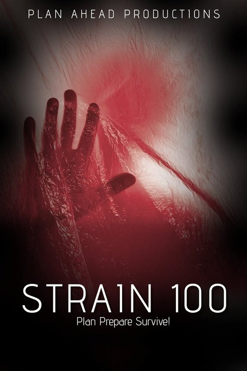 Смотреть фильм Штамм 100 / Strain 100 (2020) онлайн в хорошем качестве HDRip