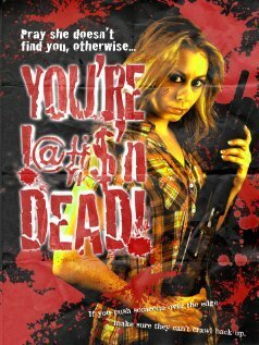 Смотреть фильм Ты мертв! / You're F@#K'n Dead! (2016) онлайн в хорошем качестве CAMRip
