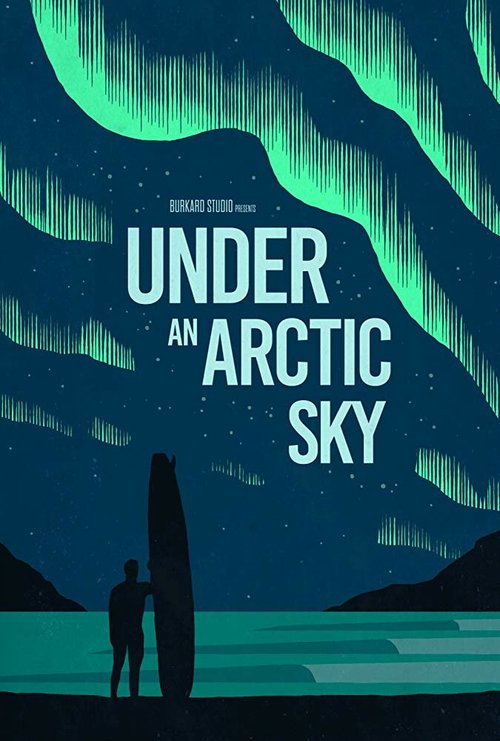 Смотреть фильм Under an Arctic Sky (2017) онлайн в хорошем качестве HDRip