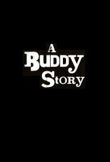 Смотреть фильм A Buddy Story (2010) онлайн 