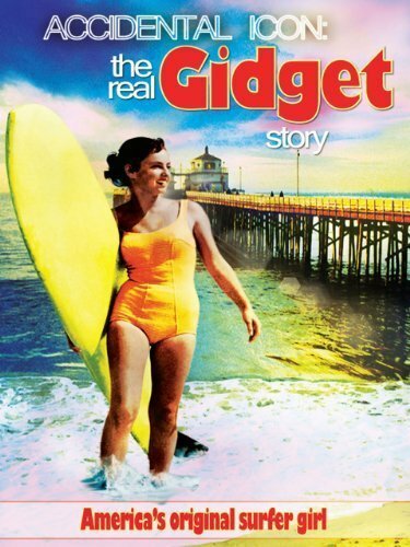 Смотреть фильм Accidental Icon: The Real Gidget Story (2010) онлайн в хорошем качестве HDRip
