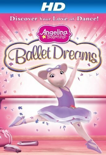 Смотреть фильм Angelina Ballerina: Ballet Dreams (2011) онлайн в хорошем качестве HDRip